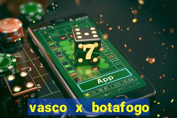 vasco x botafogo ao vivo futemax