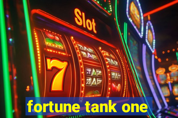 fortune tank one