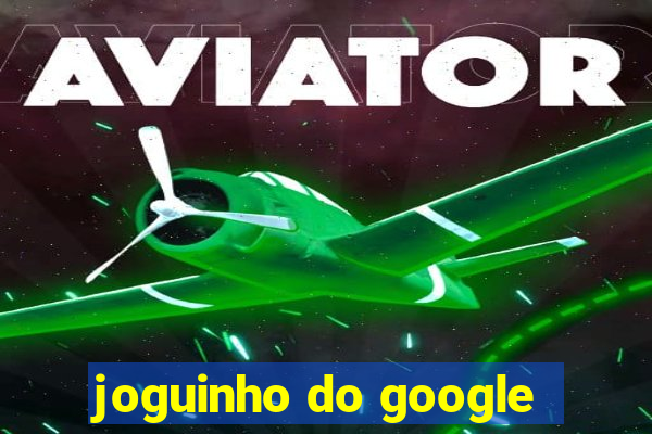 joguinho do google