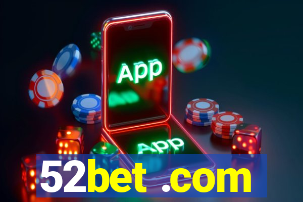 52bet .com