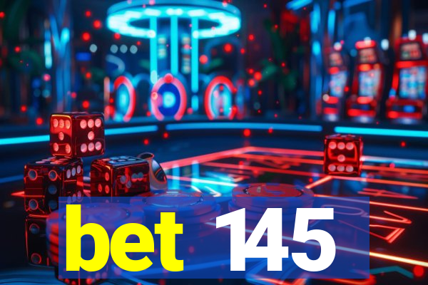 bet 145