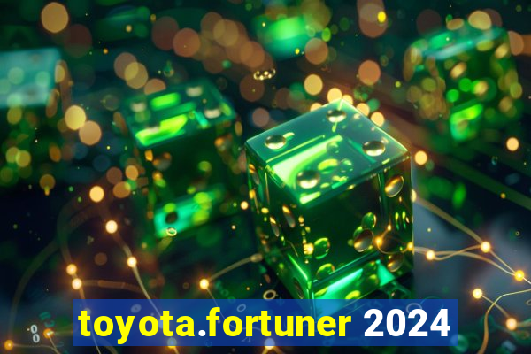 toyota.fortuner 2024