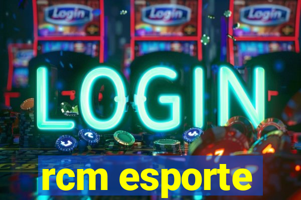 rcm esporte