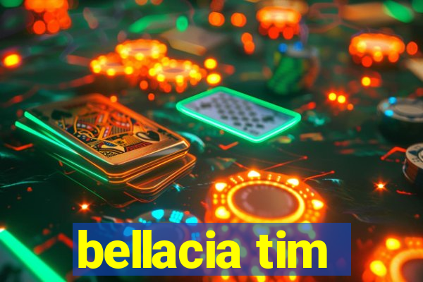 bellacia tim