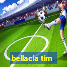 bellacia tim