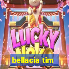 bellacia tim