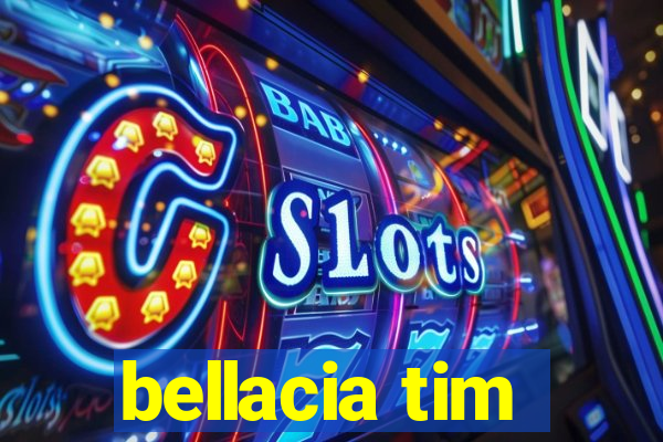 bellacia tim