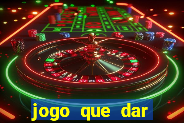 jogo que dar dinheiro no cadastro