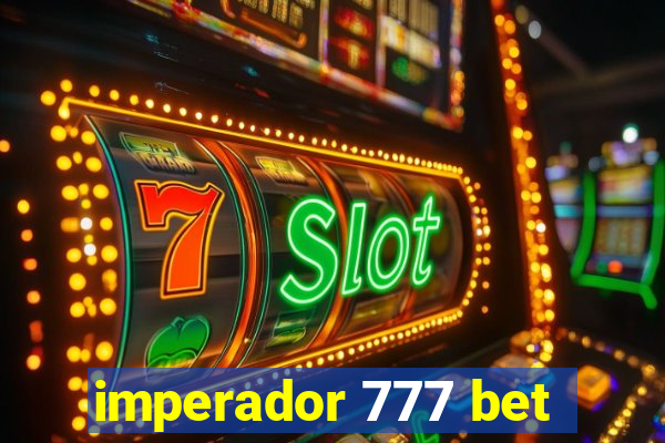 imperador 777 bet