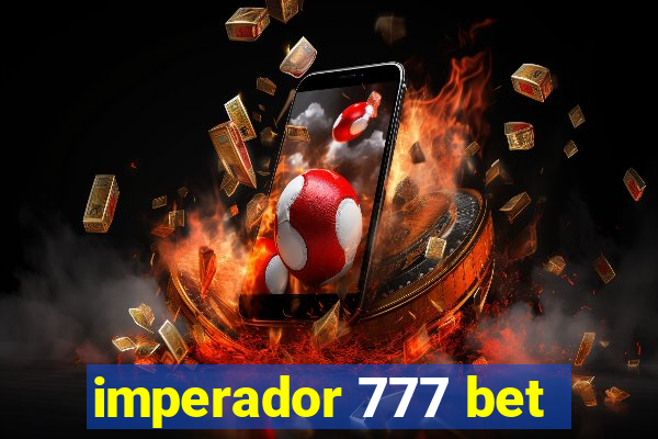 imperador 777 bet