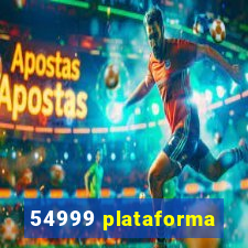 54999 plataforma