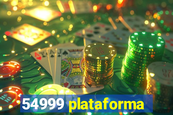 54999 plataforma