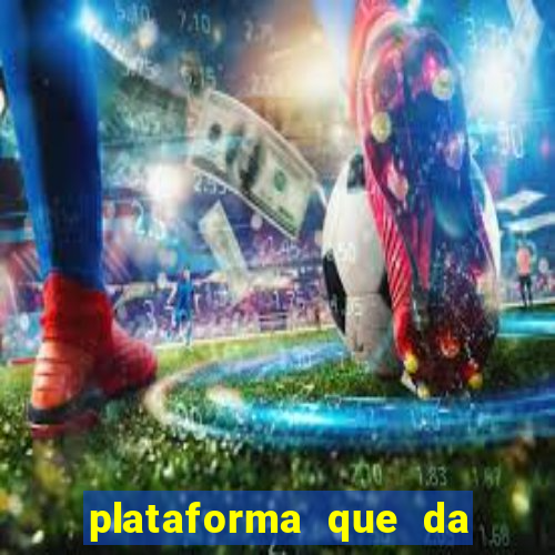 plataforma que da 5 reais no cadastro