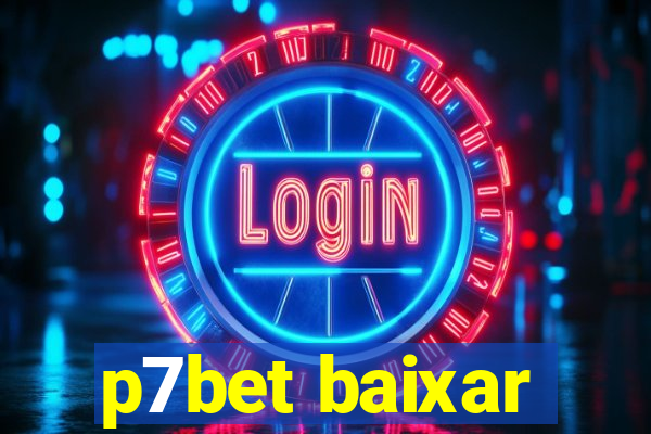 p7bet baixar