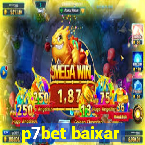 p7bet baixar