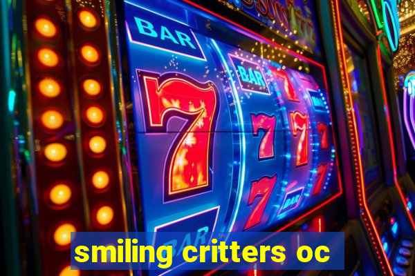 smiling critters oc