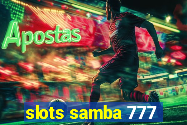 slots samba 777