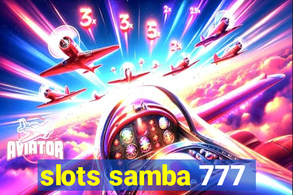 slots samba 777