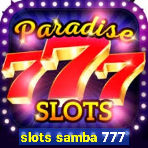 slots samba 777