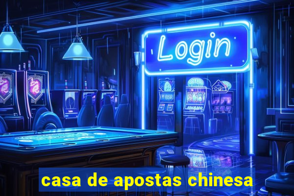 casa de apostas chinesa