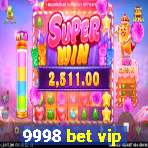 9998 bet vip