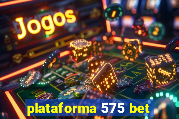 plataforma 575 bet