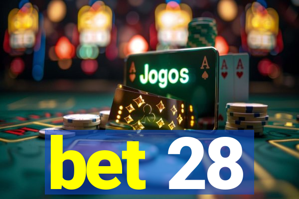 bet 28