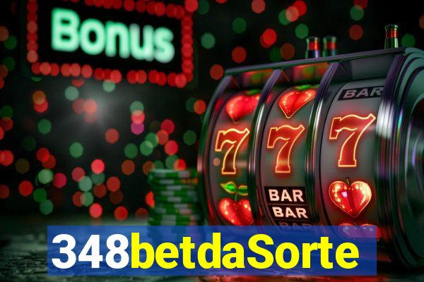 348betdaSorte