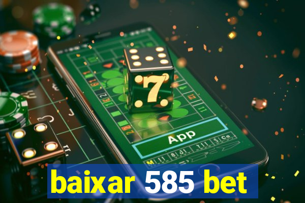 baixar 585 bet