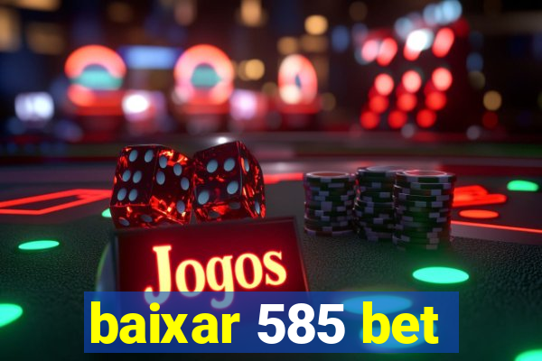 baixar 585 bet