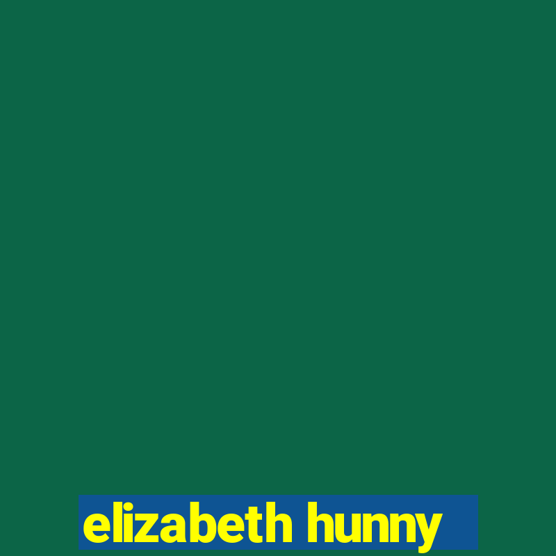 elizabeth hunny