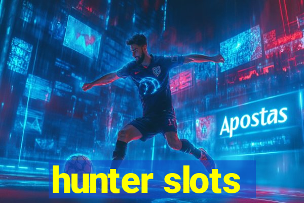 hunter slots