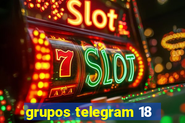 grupos telegram 18