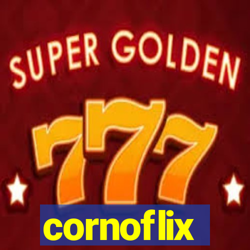 cornoflix