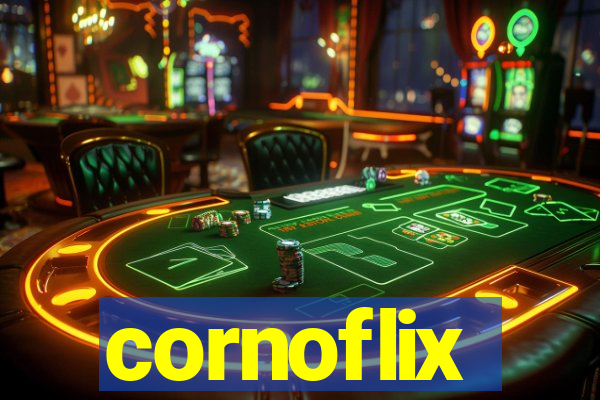 cornoflix