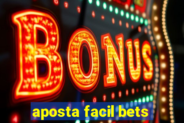 aposta facil bets