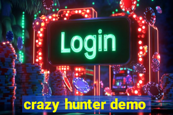 crazy hunter demo