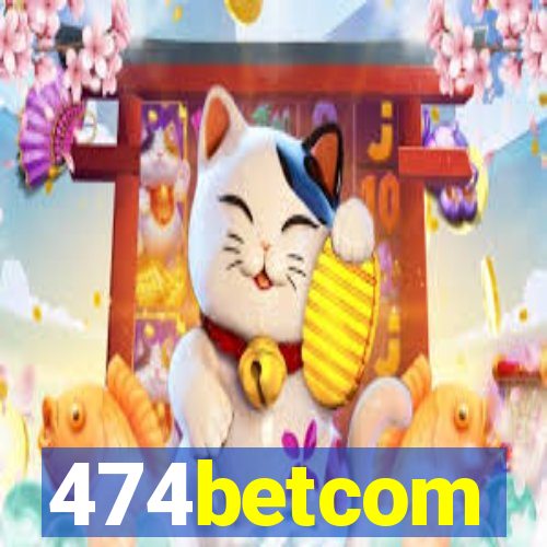 474betcom