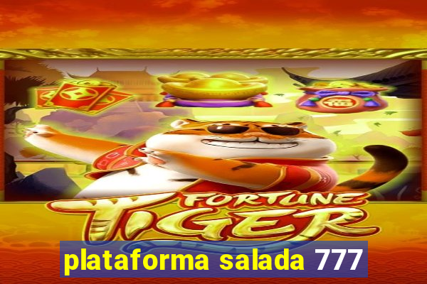 plataforma salada 777