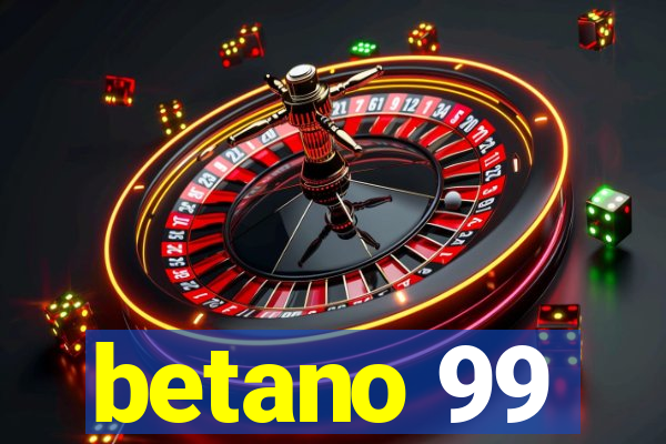 betano 99