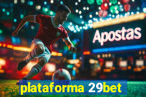 plataforma 29bet