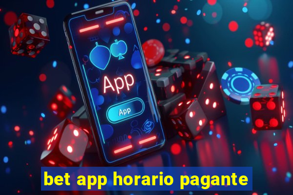 bet app horario pagante