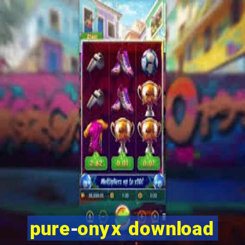 pure-onyx download