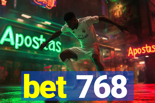 bet 768