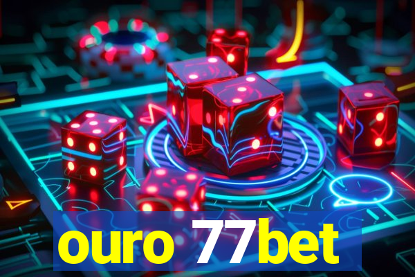 ouro 77bet