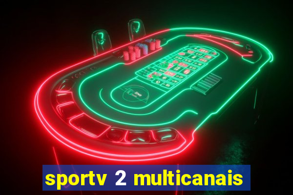 sportv 2 multicanais