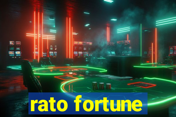 rato fortune