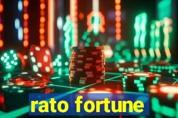 rato fortune