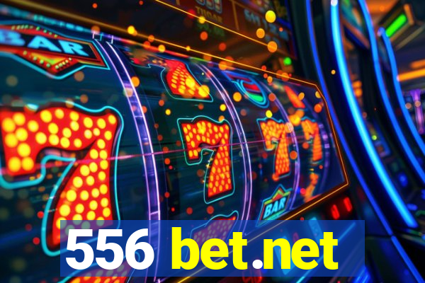 556 bet.net