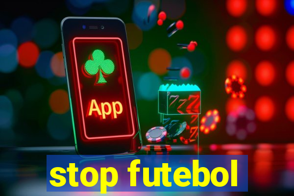 stop futebol